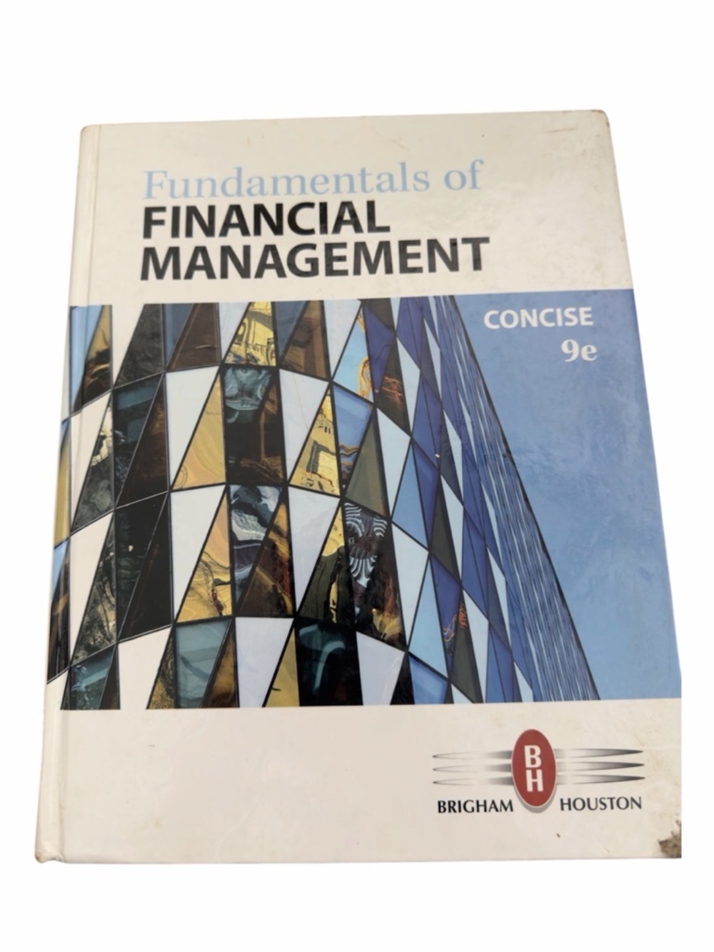 Fundamentals of Financial Management, Concise Edition - Hardcover 9th Ed